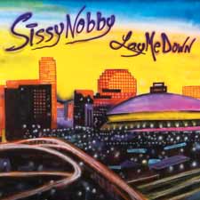 Sissy Nobby Lay Me Down